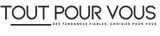 Tout Pour Vous